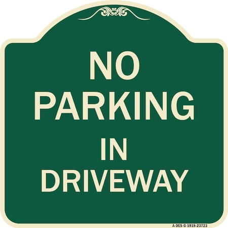 No Parking In Driveway Heavy-Gauge Aluminum Architectural Sign